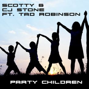 Download track Party Children (Edit) Tad Robinson