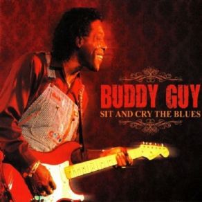 Download track Every Day I Have The Blues Buddy Guy