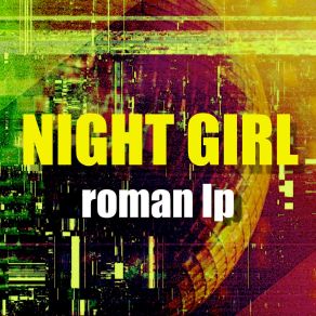 Download track Night Girl Roman LP