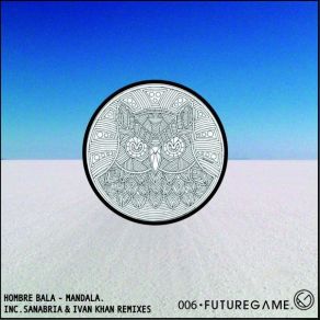 Download track Mandala (Original Mix) Hombre Bala