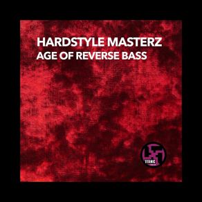 Download track Age Of Reverse Bass (K-Traxx Mix) Hardstyle Masterz