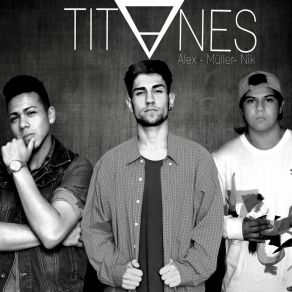 Download track Titanes Angel MüllerAlex Brown, Nik Nik