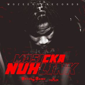 Download track Nuh Link Masicka