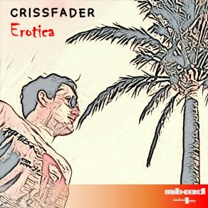 Download track Erotica (Elektro Version) Crissfader