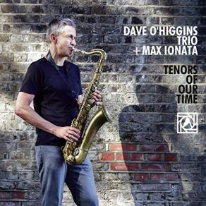 Download track The Eternal Triangle Max Ionata, Dave O'Higgins Trio