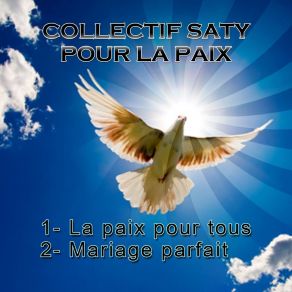 Download track La Paix Pour Tous Collectif Saty