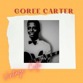 Download track She's My Best Bet Goree Carter