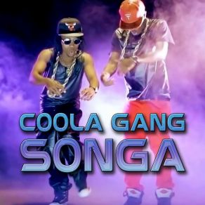 Download track Songa Coola Gang