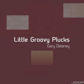 Download track Little Groovy Plucks (Original Mix) Gary Delaney