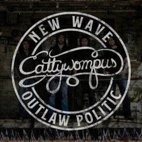 Download track New Wave Outlaw Politic Cattywompus