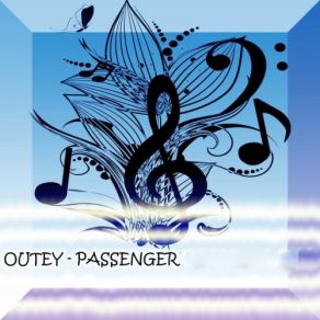 Download track Passenger (Original Mix) Outey