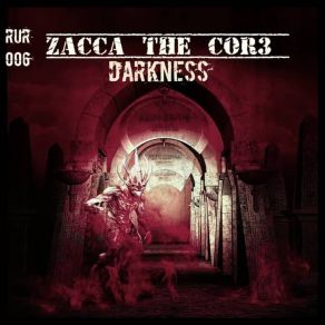 Download track Darkness Zacca The Cor3