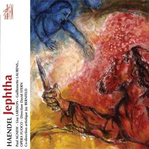 Download track ScÃ¨ne 7. RÃ©citiatif (Zebul, Jephtha): ÂSuch, Jephthaâ David Stern, Orchestre, Choeur Opéra FuocoPaul Agnew, Alain Buet