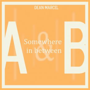 Download track Sunnier Days Dean Marcel