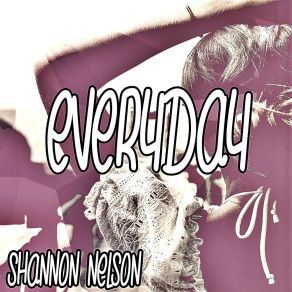 Download track Everyday (Instrumental Ariana Grande Reprise) Shannon Nelson