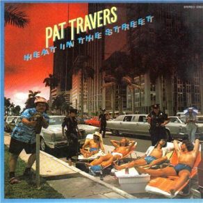 Download track Go All Night Pat Travers, Pat Travers Band