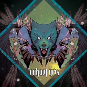 Download track Mal Día Nahual Gris