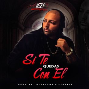 Download track Si Te Quedas Con El Lexy El Duro