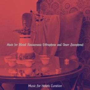 Download track Quiet Hotel Bars Music For Hotels Curation