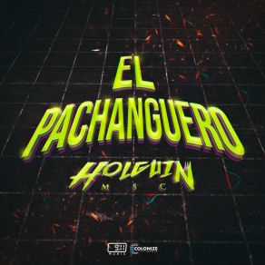 Download track El Pachanguero Holguin