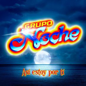 Download track Asi Estoy Porm Ti Grupo Noche