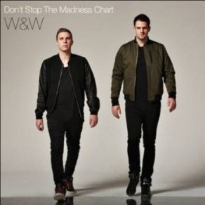 Download track Don't Stop The Madness (Original Mix) W&WFatman Scoop, Hardwell