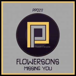 Download track Missing You (Tony Fuel Remix) FlowersonsTony Fuel