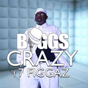 Download track Crazy Biggs7 Figgaz