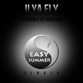 Download track Heavenly Attraction Ilya Fly