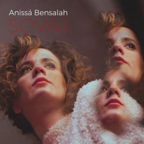 Download track Sovaj Anissa Bensalah