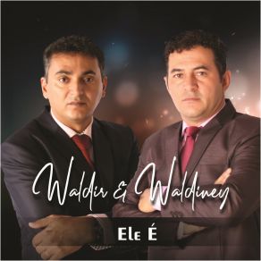 Download track Ele É Waldir E Waldiney