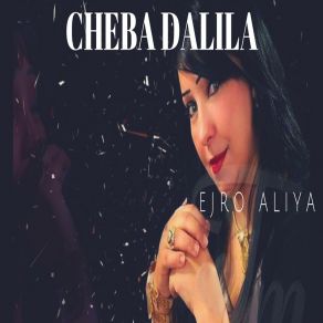 Download track Ejro Aliya Cheba Dalila