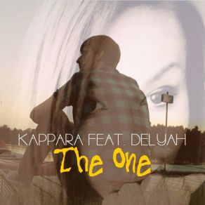 Download track The One (Bigroom Mix) KapparaDelyah