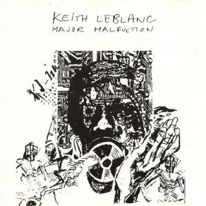 Download track I'll Come Up With Something / M. O. V. E. / Technology Works Dub / You Drummers Listen Good Keith LeBlanc