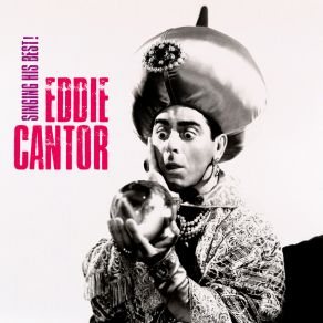 Download track Medley Little Lady Make Believe (Remastered) Eddie Cantor