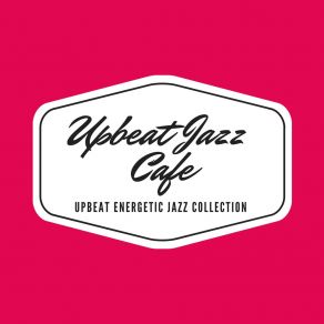 Download track Cafe Jazz Berlin Upbeat Jazz Cafe