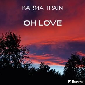 Download track Oh Love (Mixshow Edit) Karma Train