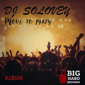 Download track Move To Party (Original Mix) Dj Solovey