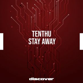 Download track Stay Away (Original Mix) Tenthu