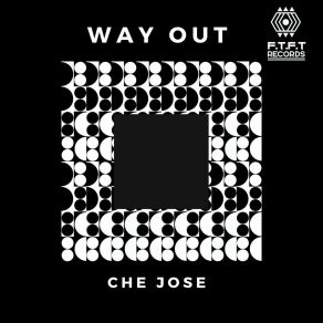 Download track Way Out (Radio MIx) Che Jose