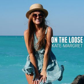 Download track On The Loose Kate - Margret