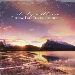 Download track Rippling Lake Daytime Ambience, Pt. 12 Sebastian Riegl