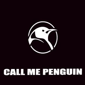 Download track Get Out Of My Way Call Me Penguin