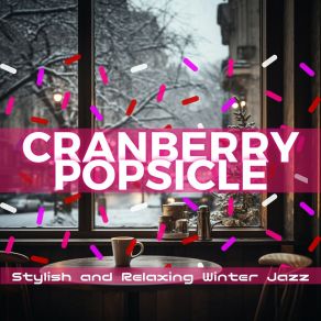 Download track Chilled Winter Garden (Keyab Ver.) Cranberry Popsicle