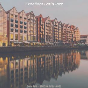 Download track Scintillating Bossa Nova - Vibe For Bars Excellent Latin Jazz