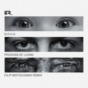 Download track Process Of Living (Filip Motovunski Remix) N. O. H. A.