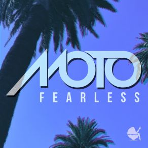 Download track Fearless (Radio Edit) Moto