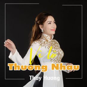 Download track Vì Lỡ Thương Nhau Huong Thuy