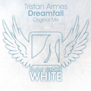 Download track Dreamfall (Original Mix) Tristan Armes