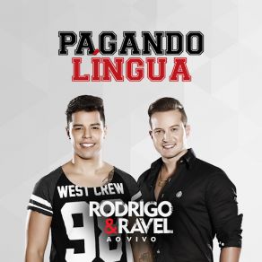 Download track Pagando Língua (Ao Vivo) Rodrigo, Ravel